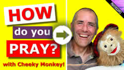 cheeky monkey prayers